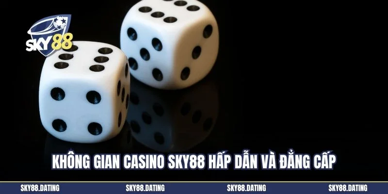 Không gian casino SKY88 hấp dẫn và đẳng cấp