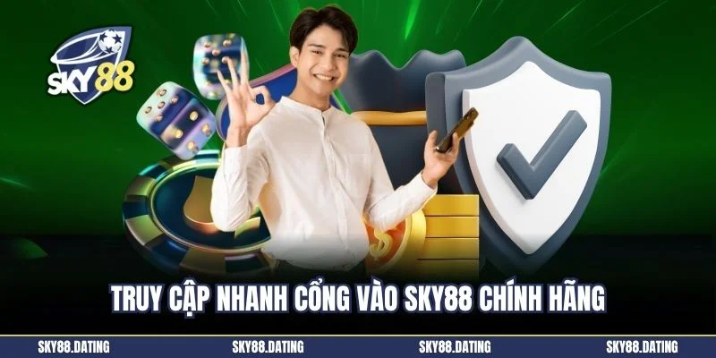 Truy cập nhanh cổng vào SKY88 chính hãng